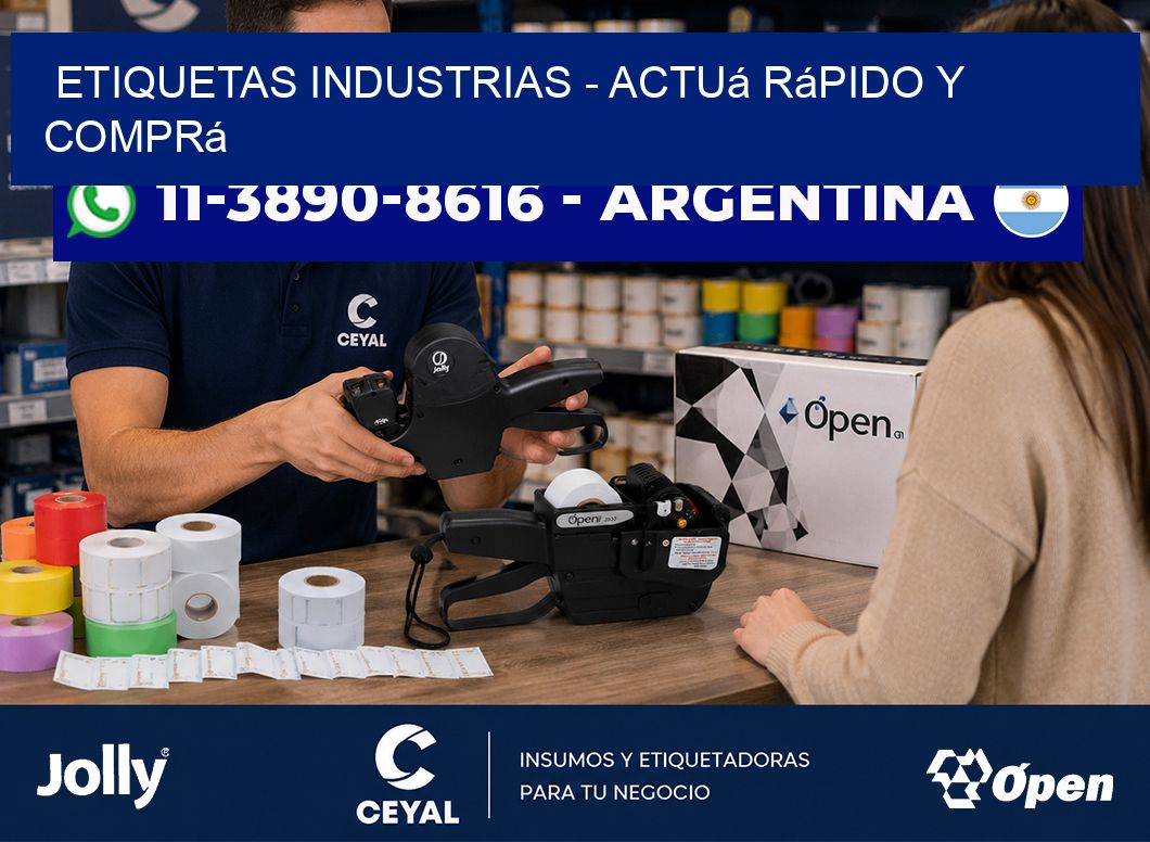 ETIQUETAS INDUSTRIAS - Actuá rápido y comprá
