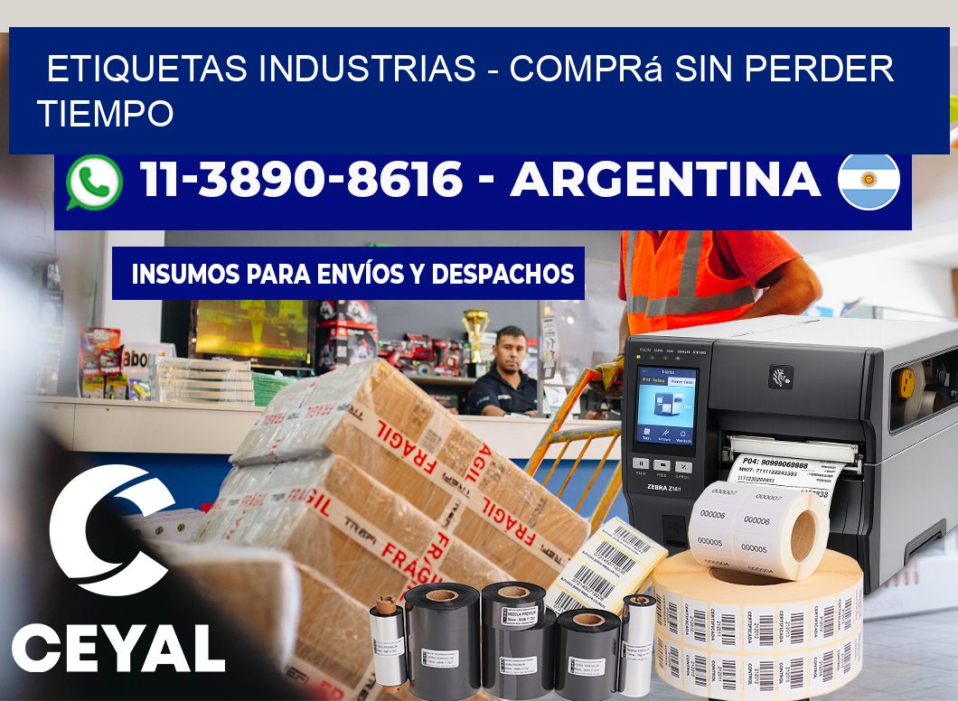ETIQUETAS INDUSTRIAS - Comprá sin perder tiempo