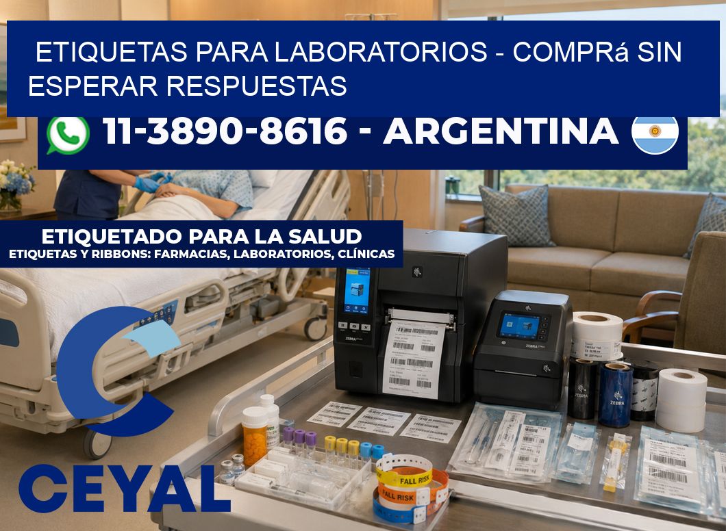 ETIQUETAS PARA LABORATORIOS - Comprá sin esperar respuestas