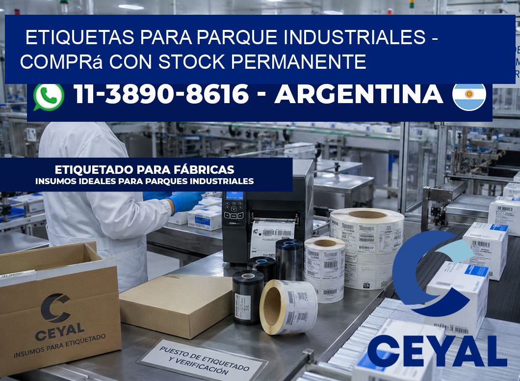 ETIQUETAS PARA PARQUE INDUSTRIALES - Comprá con stock permanente