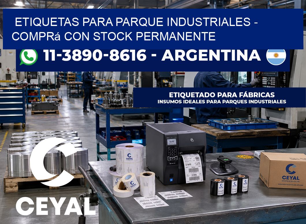 ETIQUETAS PARA PARQUE INDUSTRIALES - Comprá con stock permanente