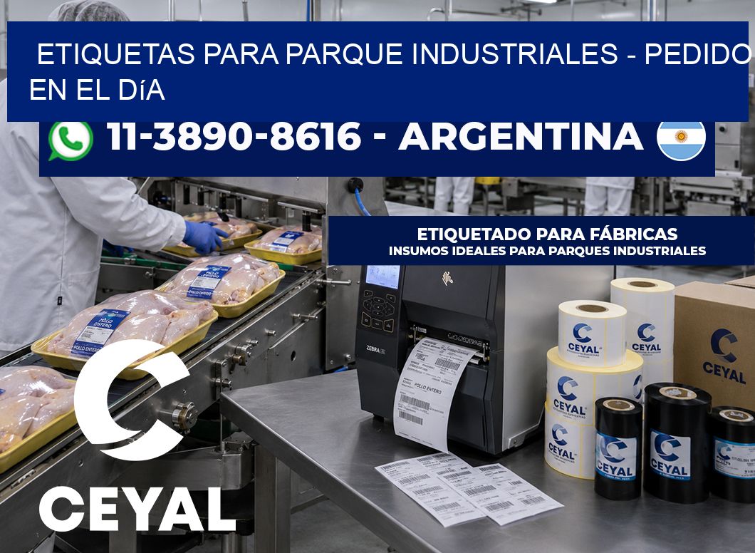 ETIQUETAS PARA PARQUE INDUSTRIALES - Pedido en el día