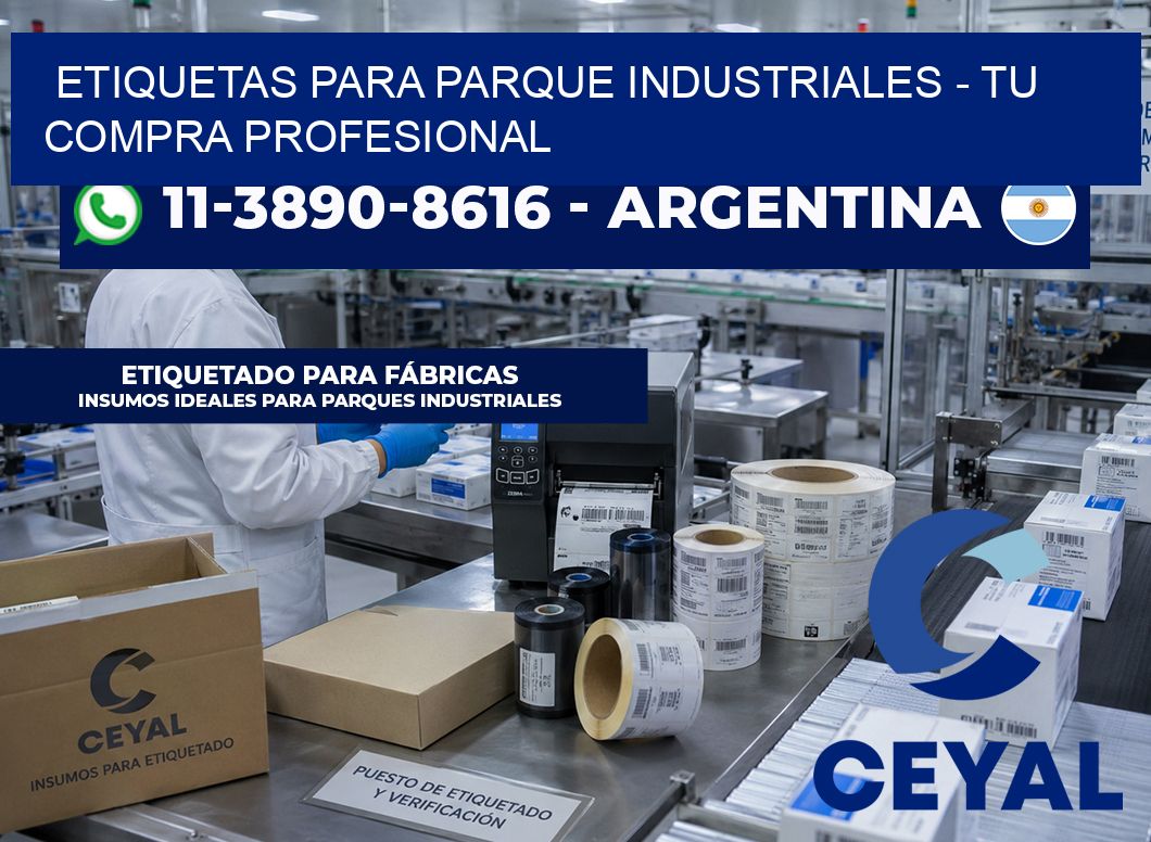 ETIQUETAS PARA PARQUE INDUSTRIALES - Tu compra profesional
