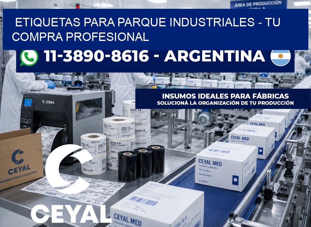 ETIQUETAS PARA PARQUE INDUSTRIALES - Tu compra profesional