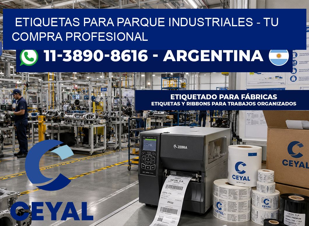 ETIQUETAS PARA PARQUE INDUSTRIALES – Tu compra profesional