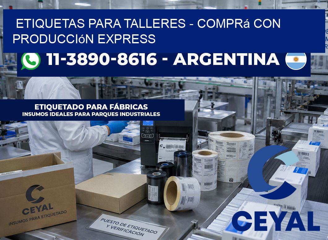 ETIQUETAS PARA TALLERES - Comprá con producción express