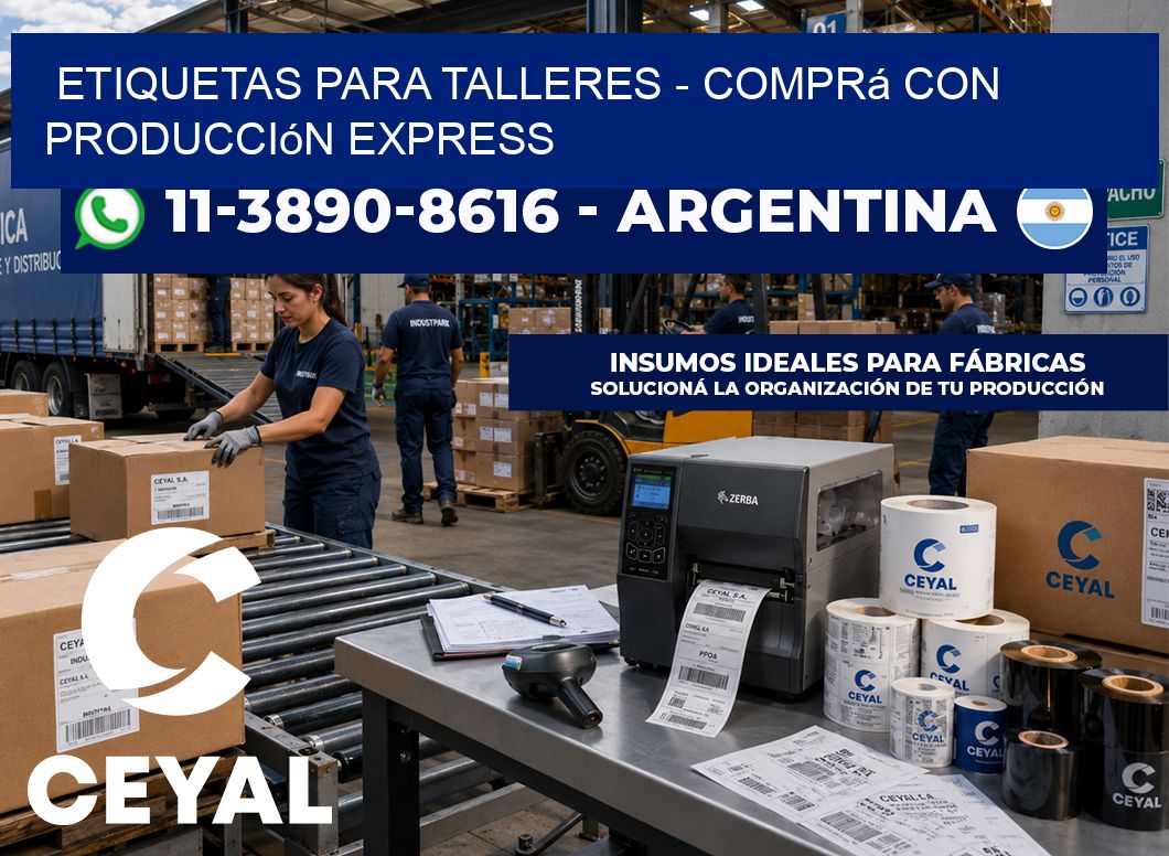 ETIQUETAS PARA TALLERES – Comprá con producción express