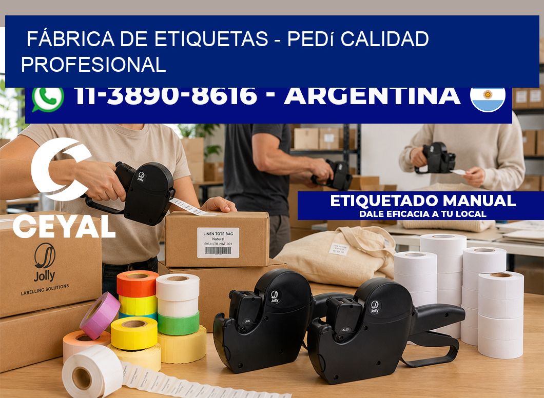 FÁBRICA DE ETIQUETAS - Pedí calidad profesional