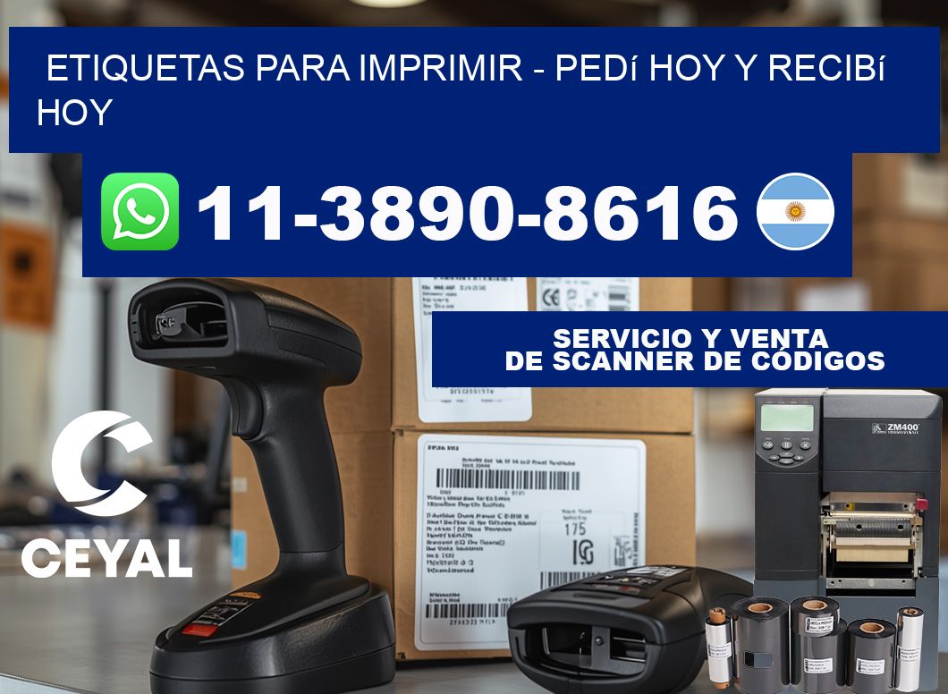 ETIQUETAS PARA IMPRIMIR - Pedí hoy y recibí hoy