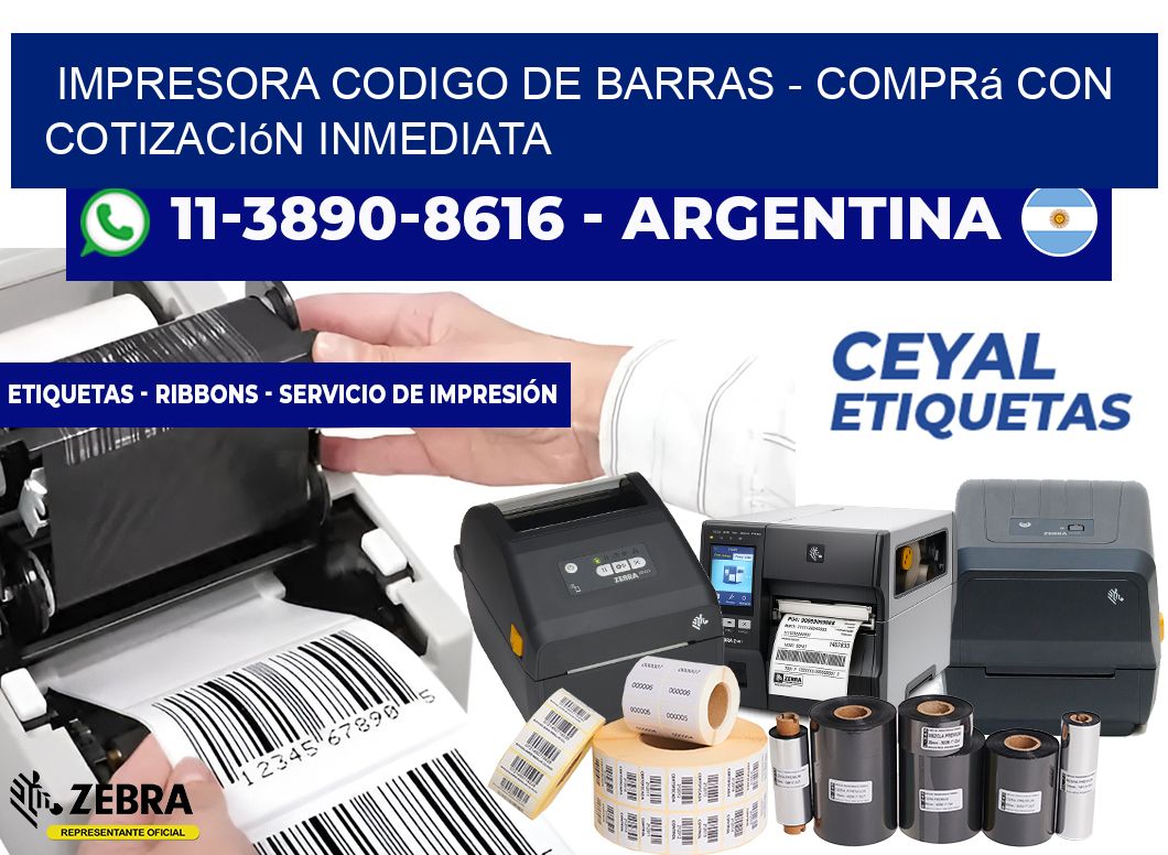 IMPRESORA CODIGO DE BARRAS - Comprá con cotización inmediata