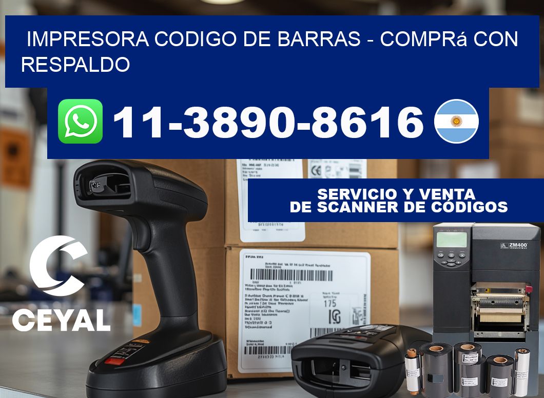 IMPRESORA CODIGO DE BARRAS - Comprá con respaldo