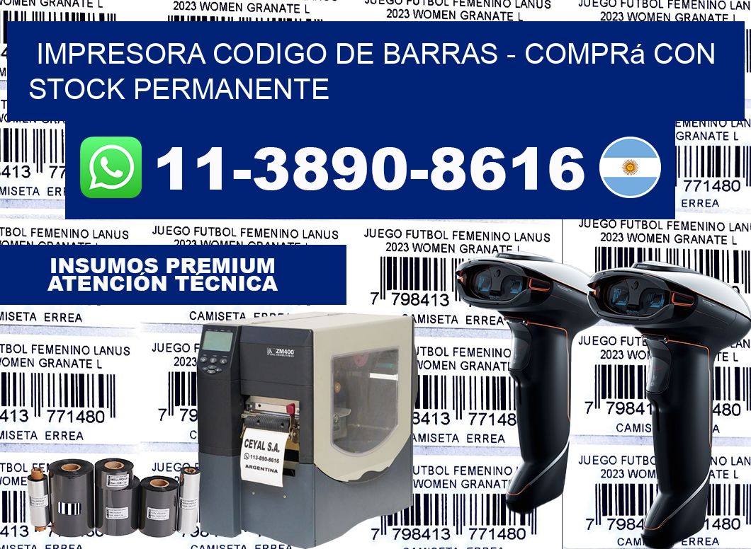 IMPRESORA CODIGO DE BARRAS - Comprá con stock permanente