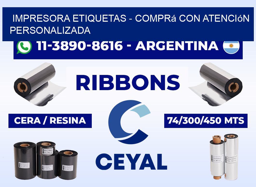 IMPRESORA ETIQUETAS - Comprá con atención personalizada