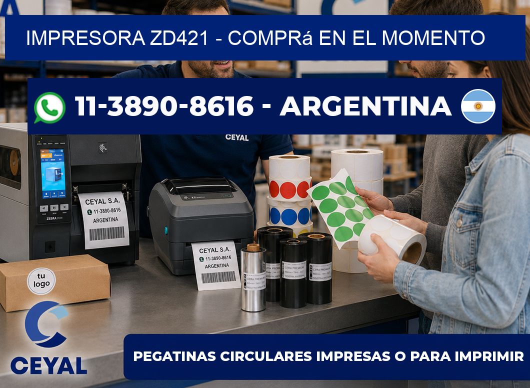IMPRESORA ZD421 - Comprá en el momento