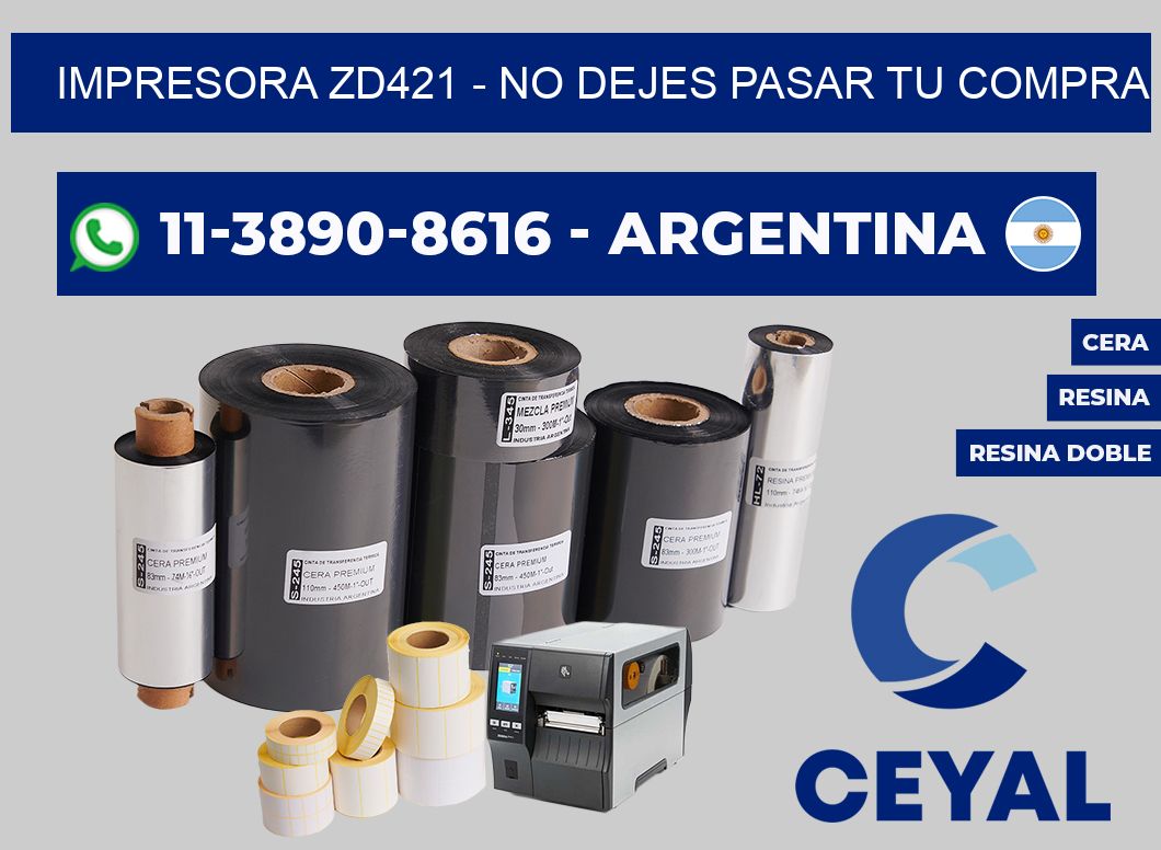 IMPRESORA ZD421 - No dejes pasar tu compra