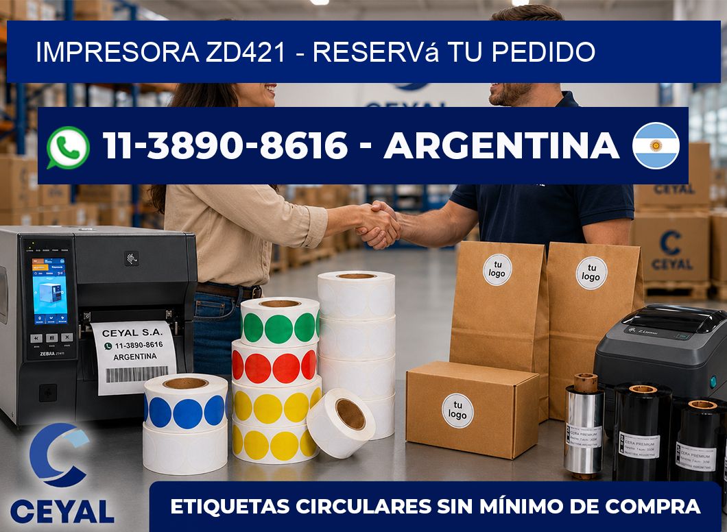 IMPRESORA ZD421 – Reservá tu pedido