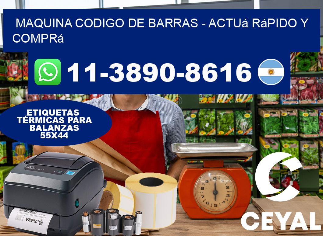MAQUINA CODIGO DE BARRAS – Actuá rápido y comprá