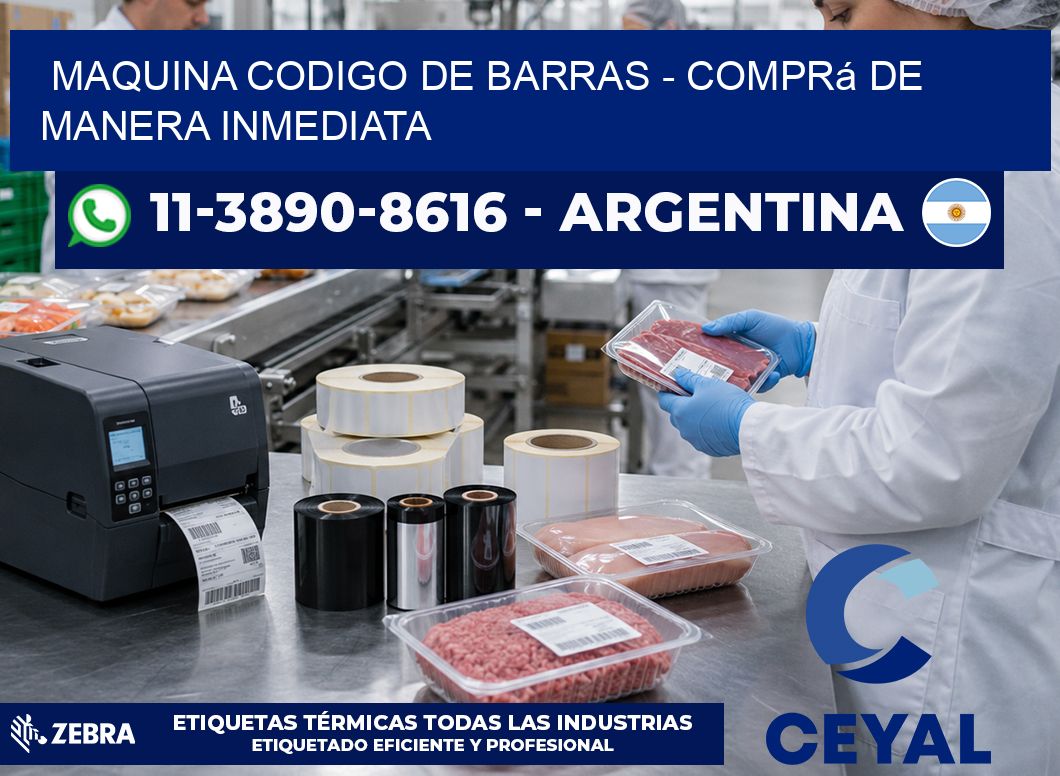 MAQUINA CODIGO DE BARRAS - Comprá de manera inmediata