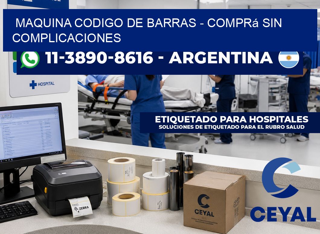 MAQUINA CODIGO DE BARRAS - Comprá sin complicaciones