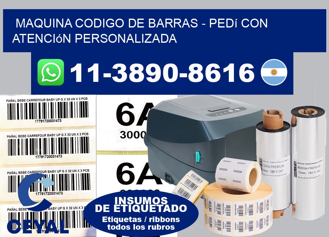 MAQUINA CODIGO DE BARRAS - Pedí con atención personalizada