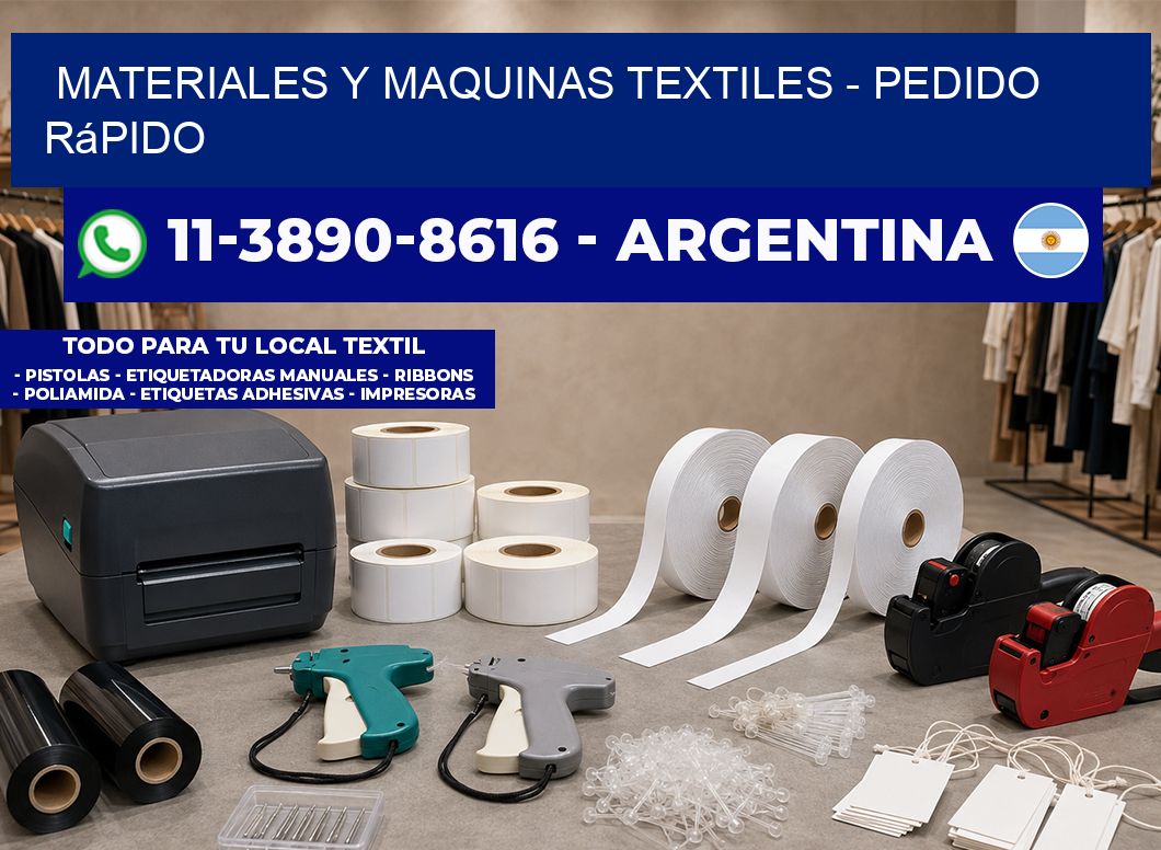 MATERIALES Y MAQUINAS TEXTILES - Pedido rápido