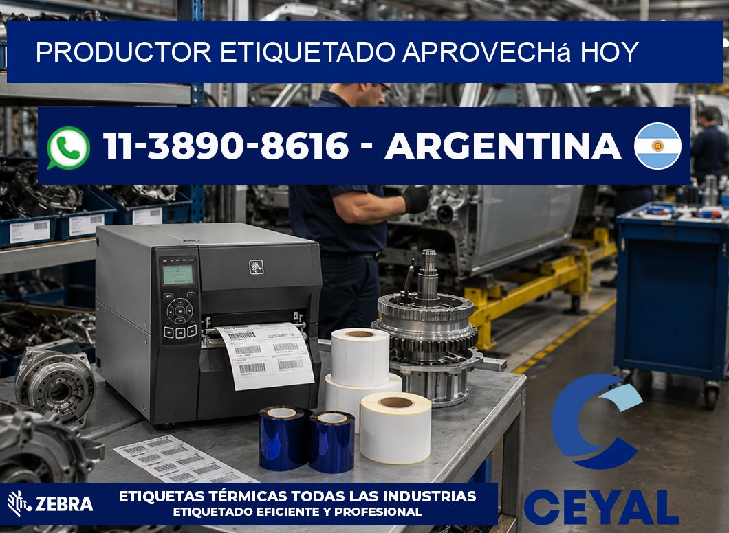 PRODUCTOR ETIQUETADO Aprovechá hoy