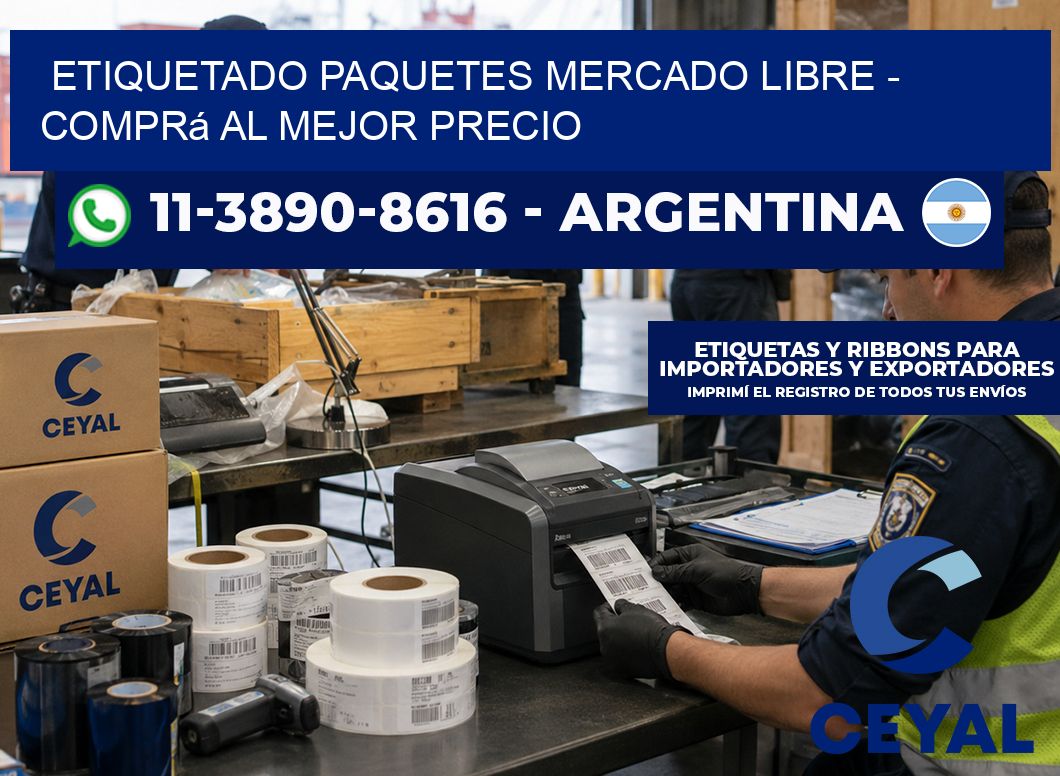 etiquetado paquetes mercado libre – Comprá al mejor precio