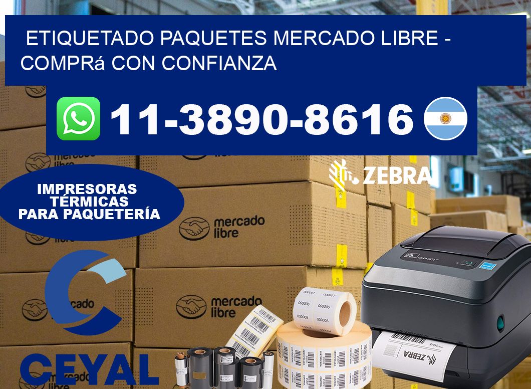 etiquetado paquetes mercado libre - Comprá con confianza