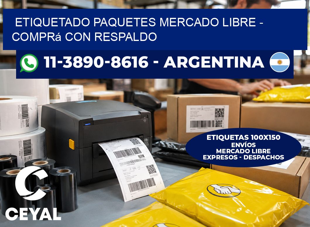 etiquetado paquetes mercado libre - Comprá con respaldo