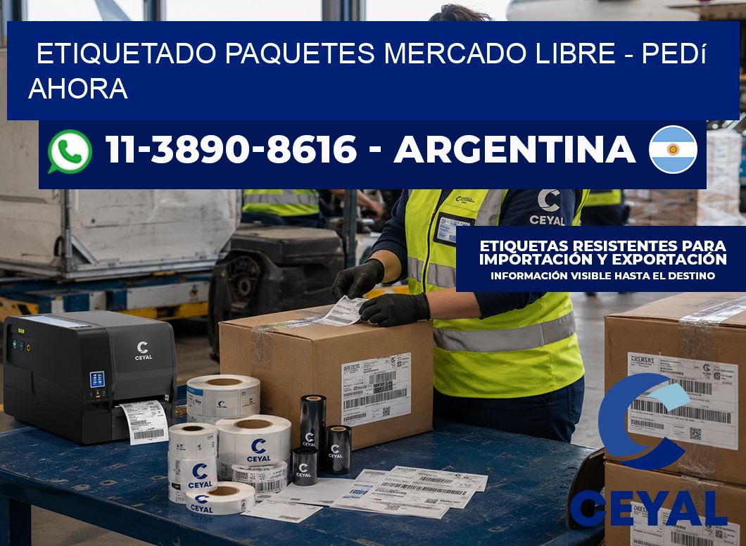 etiquetado paquetes mercado libre - Pedí ahora
