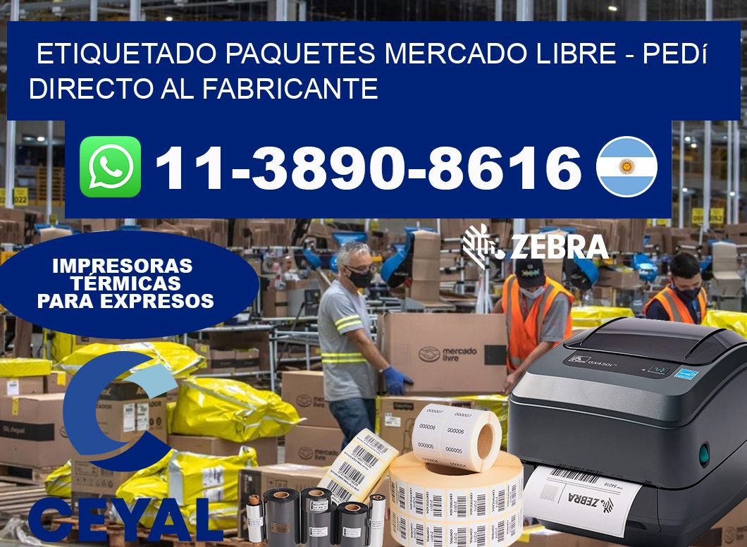 etiquetado paquetes mercado libre - Pedí directo al fabricante