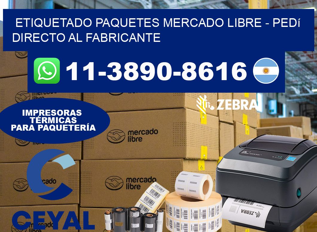 etiquetado paquetes mercado libre - Pedí directo al fabricante