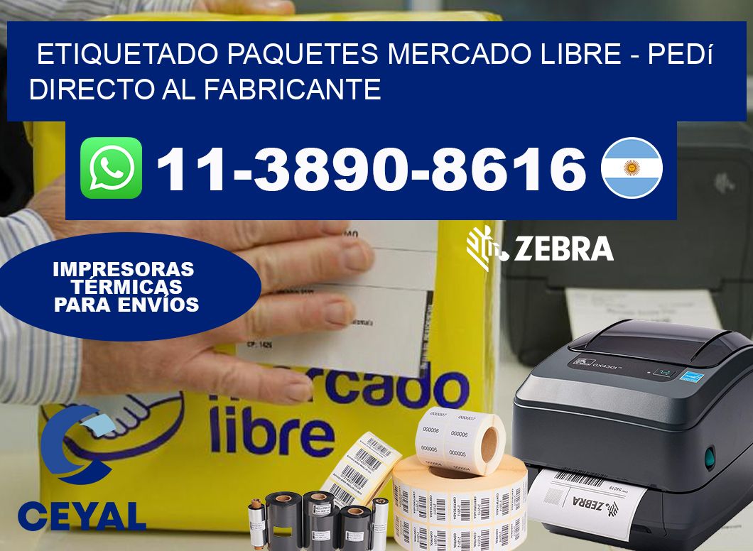 etiquetado paquetes mercado libre – Pedí directo al fabricante