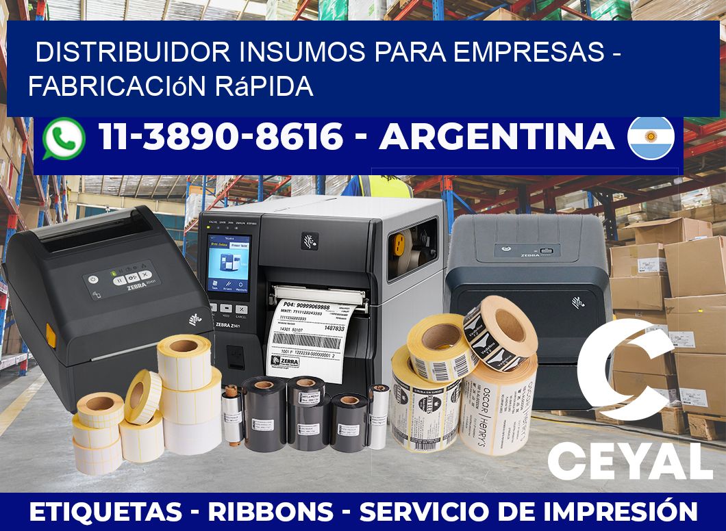 DISTRIBUIDOR INSUMOS PARA EMPRESAS – Fabricación rápida