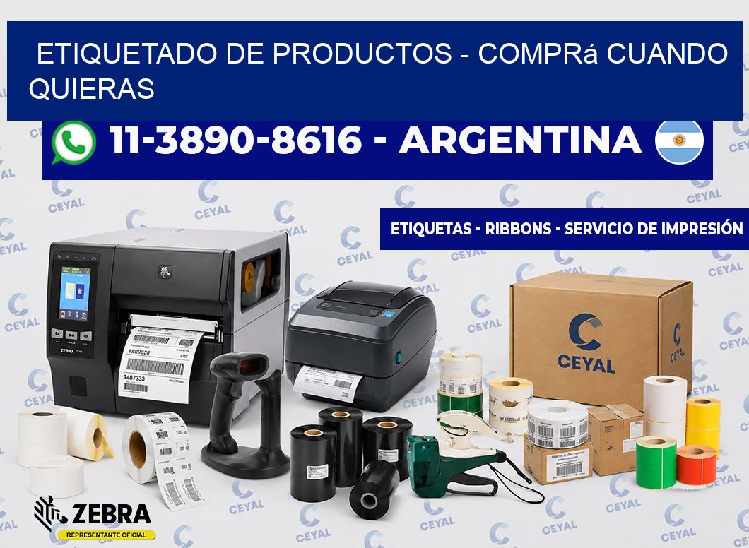 ETIQUETADO DE PRODUCTOS - Comprá cuando quieras