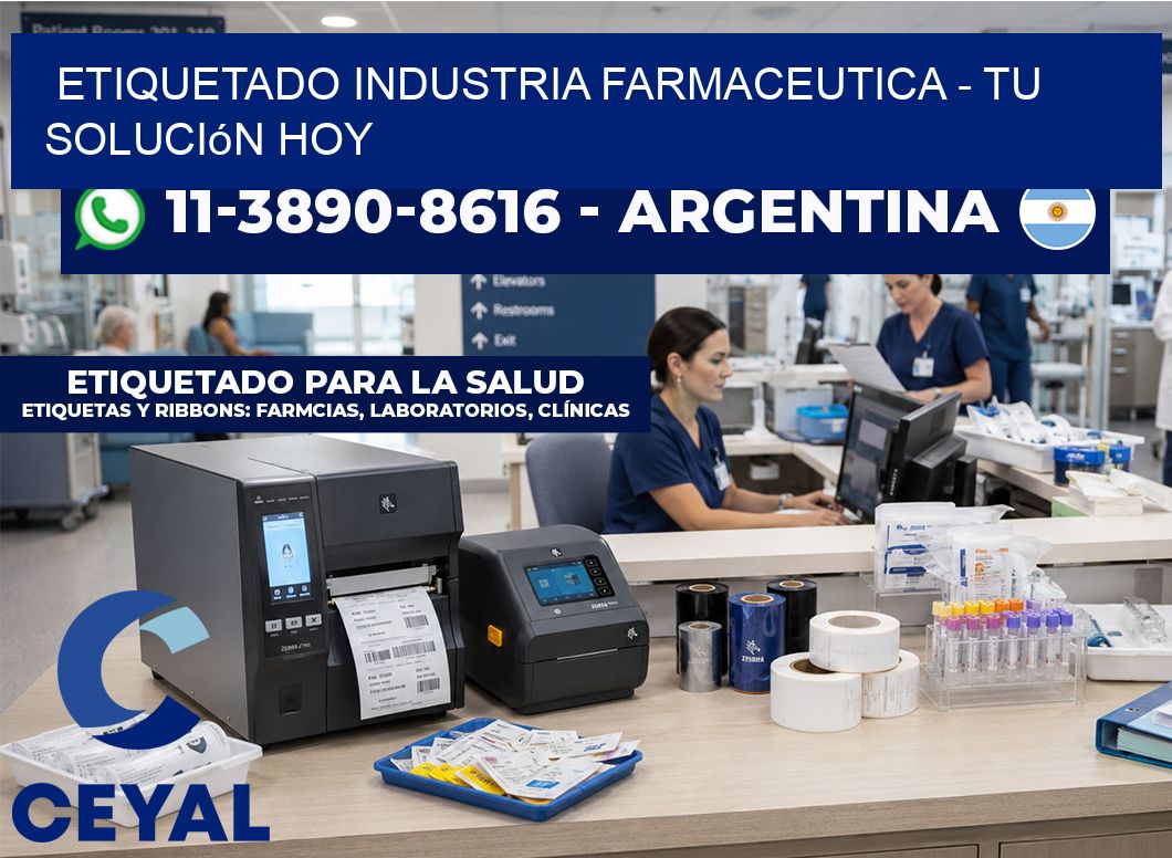 ETIQUETADO INDUSTRIA FARMACEUTICA - Tu solución hoy