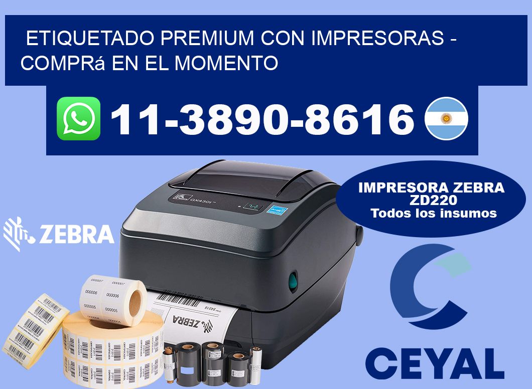ETIQUETADO PREMIUM CON IMPRESORAS - Comprá en el momento