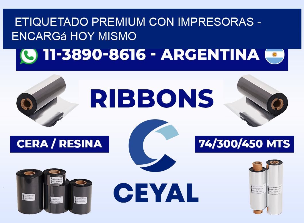 ETIQUETADO PREMIUM CON IMPRESORAS - Encargá hoy mismo
