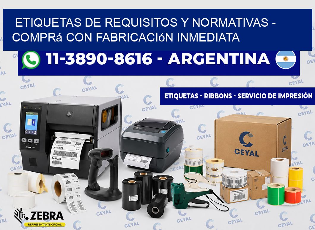 ETIQUETAS DE REQUISITOS Y NORMATIVAS - Comprá con fabricación inmediata
