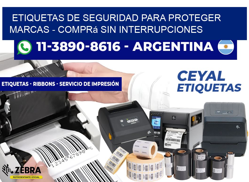 ETIQUETAS DE SEGURIDAD PARA PROTEGER MARCAS - Comprá sin interrupciones