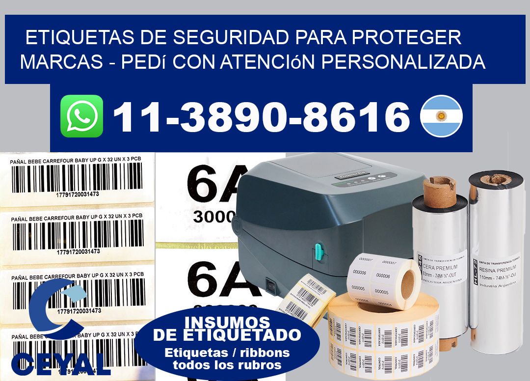 ETIQUETAS DE SEGURIDAD PARA PROTEGER MARCAS - Pedí con atención personalizada