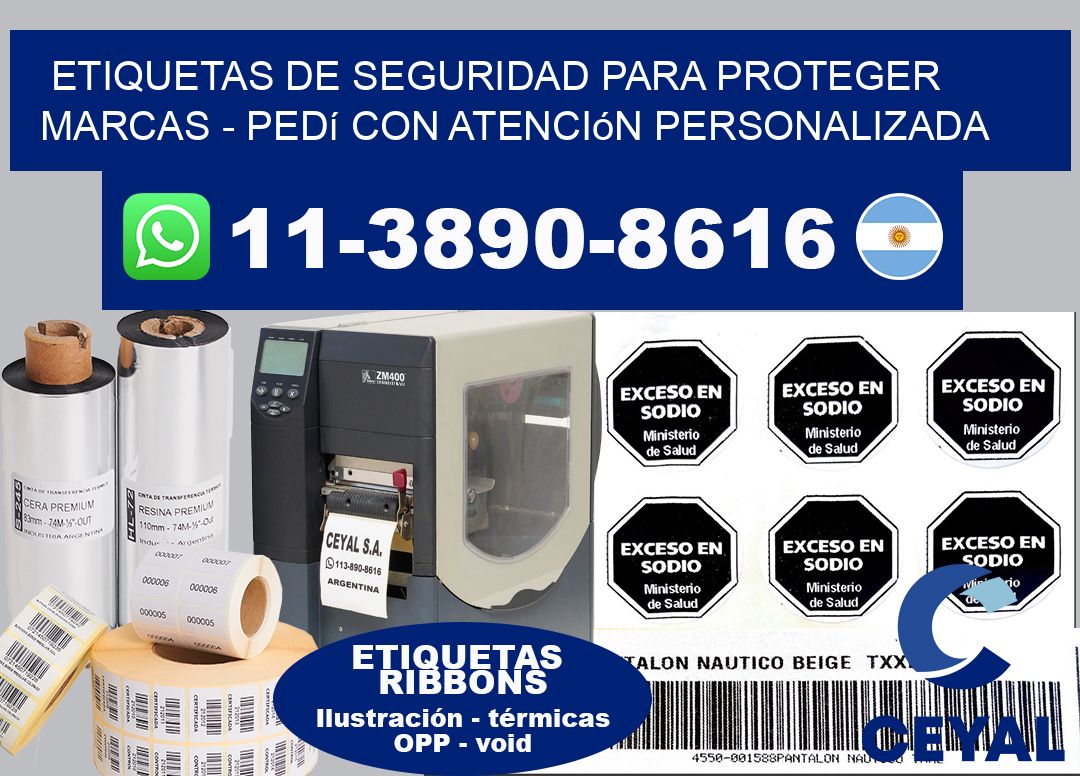 ETIQUETAS DE SEGURIDAD PARA PROTEGER MARCAS - Pedí con atención personalizada