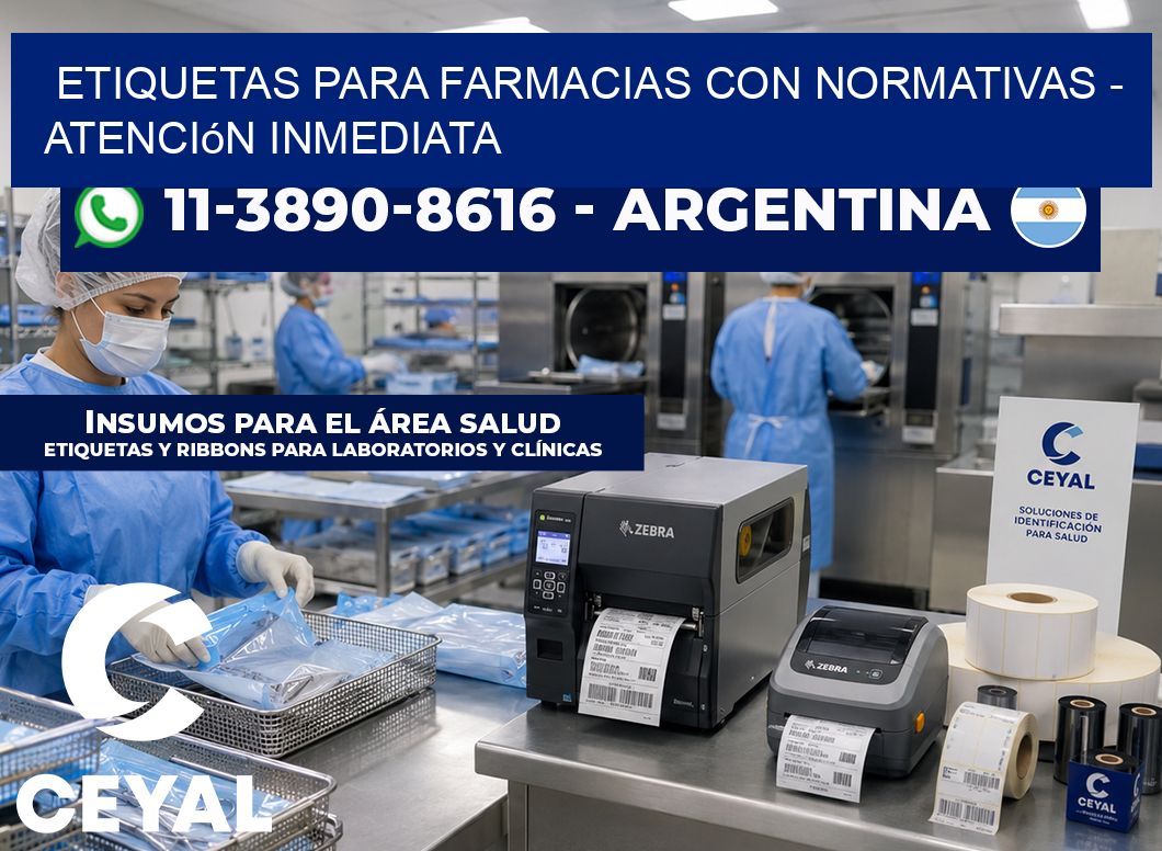 ETIQUETAS PARA FARMACIAS CON NORMATIVAS – Atención inmediata