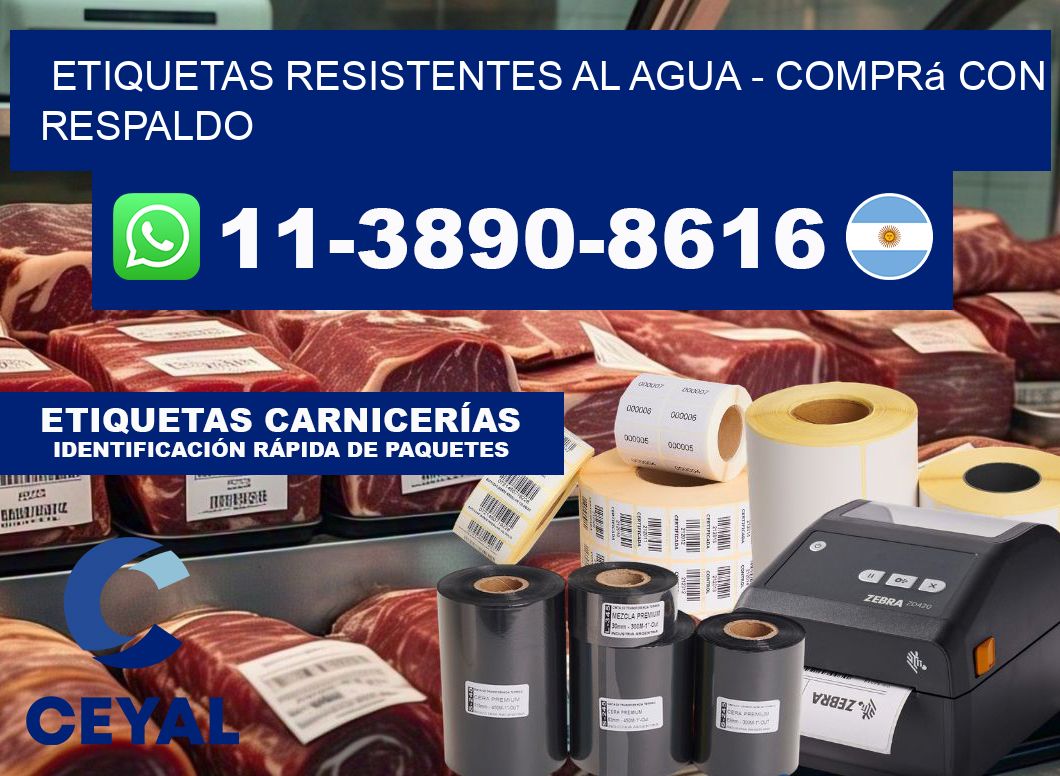 ETIQUETAS RESISTENTES AL AGUA - Comprá con respaldo