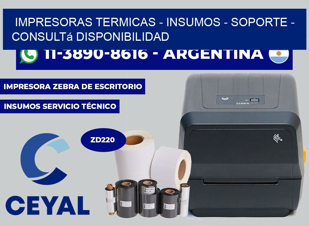 IMPRESORAS TERMICAS - INSUMOS - SOPORTE - Consultá disponibilidad
