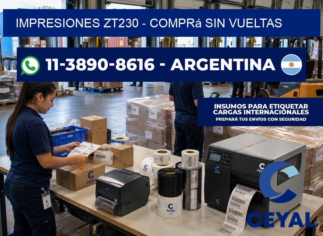 Impresiones ZT230 – Comprá sin vueltas