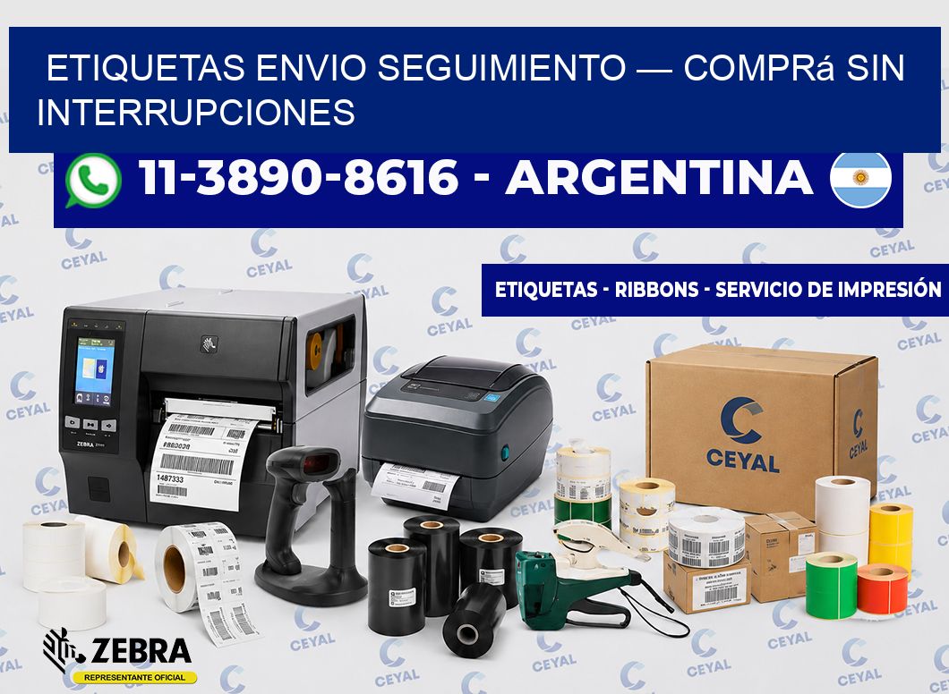 etiquetas envio seguimiento — Comprá sin interrupciones